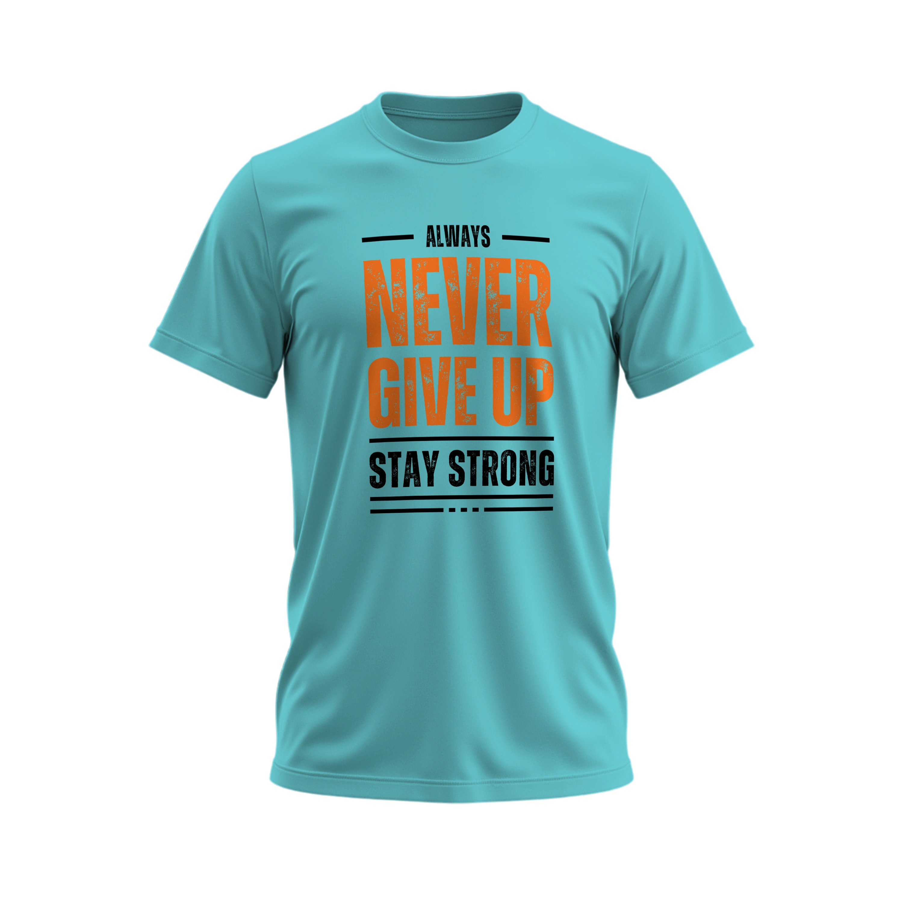 Turquoise t-shirt with motivational quote on a white background
