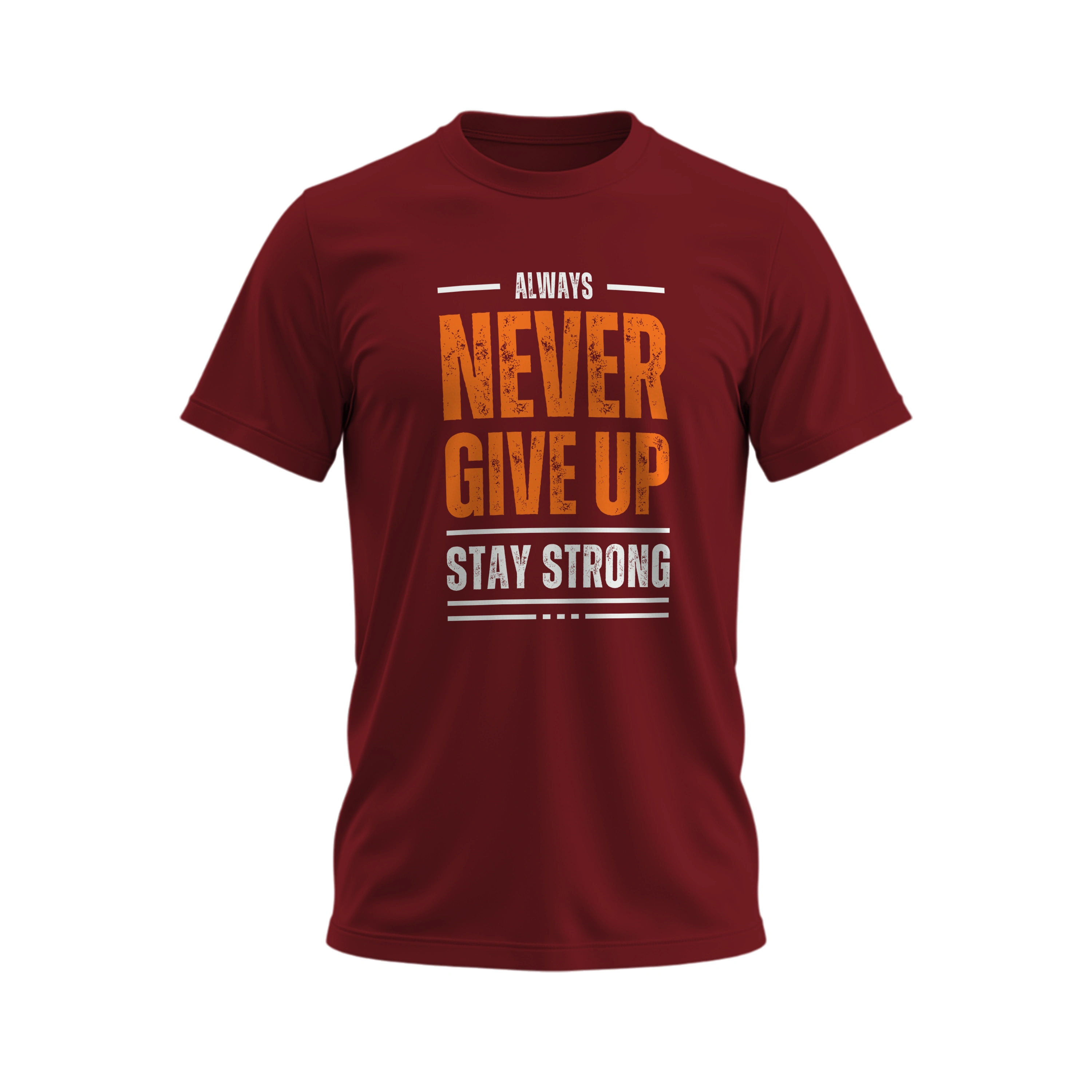 Maroon t-shirt with motivational quote in orange and white on a white background