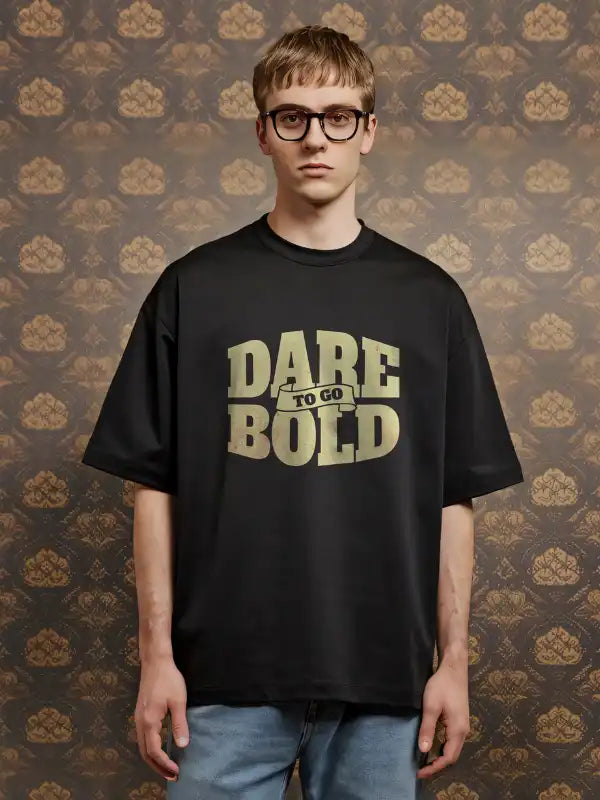 Dare To Be Bold Tee