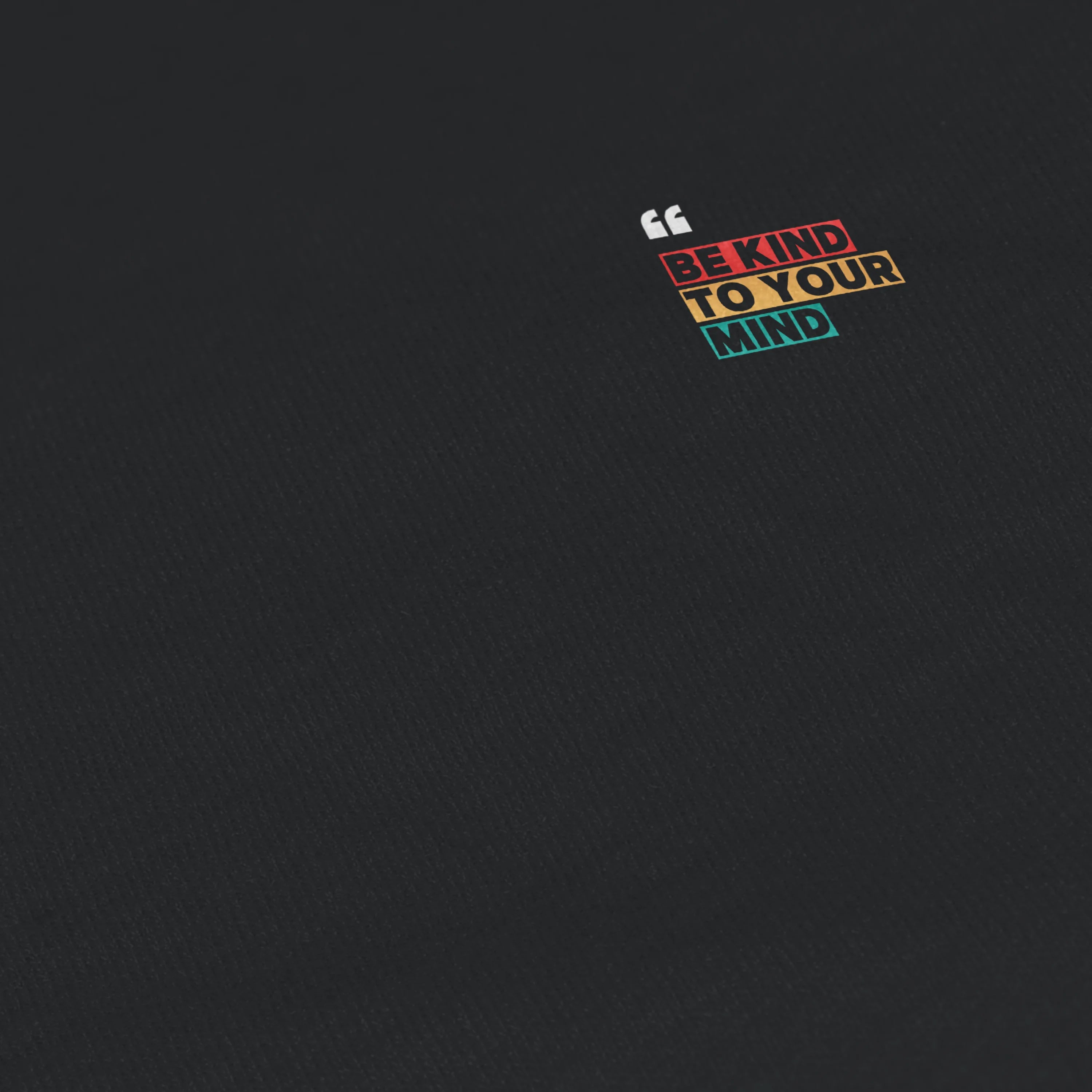 Text 'Be kind to your mind' on a black background